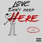 Love Don't Sleep Here (Explicit)