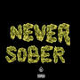 Never Sober (feat. Playboy J) [Explicit]