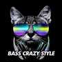 Bass Crazy Style