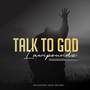 Talk to God (Explicit)