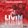 Just Livin (Explicit)