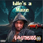 Life a Maze (Explicit)