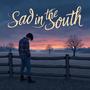 Sad in the South