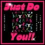 Just Do You (feat. Sissy Nobby) [Explicit]