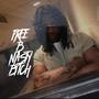 FREE B NASTY ***** (Explicit)