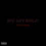 BY MYSELF (Explicit)