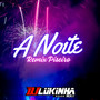 A Noite Remix Piseiro (Remix Piseiro)