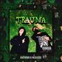 TRAUMA (feat. KastleKid) [Explicit]