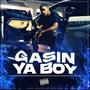 GasinYaBoy (Explicit)