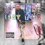 Last Year (feat. Mike Williams & Rowdy) [Explicit]