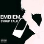 Syrup Talk (Explicit)