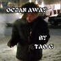 OCEAN AWAY (Explicit)