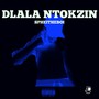 DLALA NTOKZIN (Explicit)