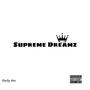 Supreme Dreamz (Explicit)