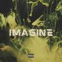 I M A G I N E (Explicit)