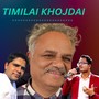 TIMILAI KHOJDAI (Live)