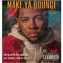 Make Ya Bounce (Explicit)