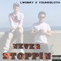 Never Stoppin (Explicit)