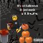 Its not halloween its just music (Explicit)