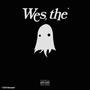 Wes, the Ghost (2024 Remaster) [Explicit]