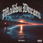 Malibu Dream (Explicit)