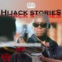 Hijack Stories (feat. Kaboy Kamakili & Dex Makuva) [Explicit]