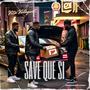 SAVE QUE SI (Explicit)