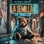 LA SEMILLA (feat. EL MINi CHOCO & LA FRAGA PIMPAN)