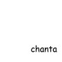 Chanta