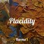 Placidity