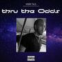 Thru The Odds (Explicit)