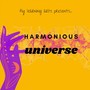 Harmonious Universe (feat. Matt Nakoa & Cydney McQuillan-Grace)