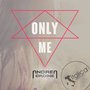 Only Me (Explicit)