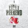 Every Weekend (Explicit)