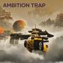 Ambition Trap