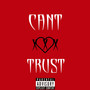 Cant Trust (Explicit)