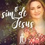 O Sim de Jesus