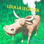 Lola la lechosa (Explicit)