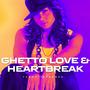 Ghetto Love & Heartbreak