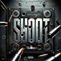 Shoot (Explicit)