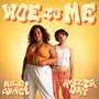 Woe Is Me (Explicit)