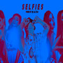 Selfies (Explicit)