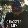 GANGSTER LIFE (Explicit)