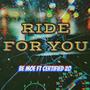 RIDE FOR YOU (Explicit)