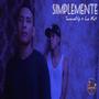 Simplemente (feat. Le Mat) [Explicit]