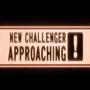 New Challeneger Approaching