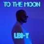 To The Moon (Explicit)