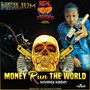 Money Run the World