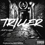 TRILLER (feat. G Ryze) [Explicit]