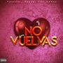 No Vuelvas (feat. Deyde & Flor Gomez)